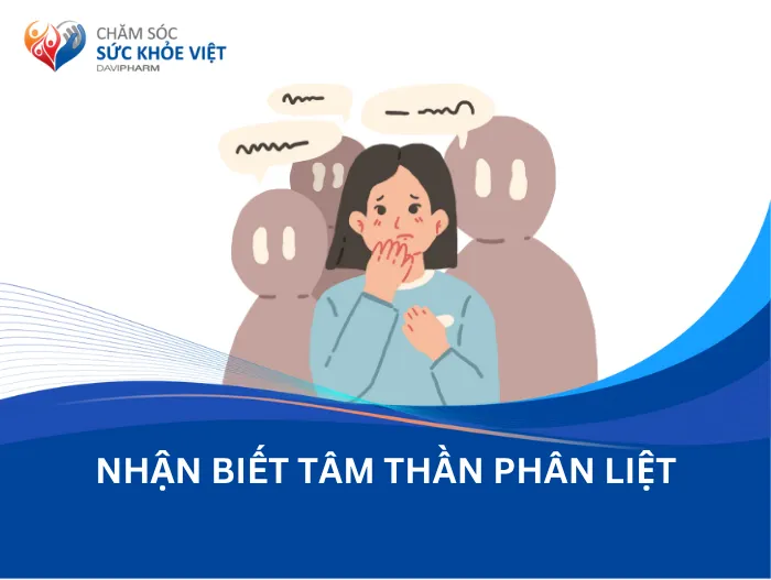 Nhận biết tâm thần phân liệt như thế nào? Xử trí ra sao?